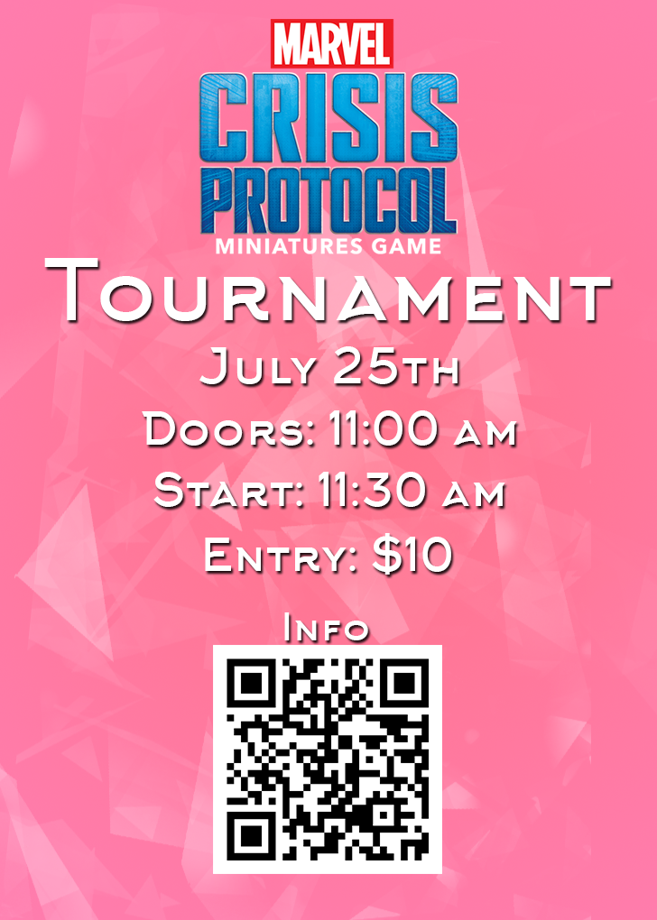 Marvel: Crisis Protocol Challenger Tournament 7/25