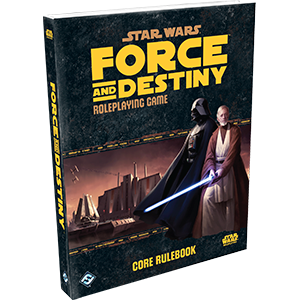 Star Wars: Force and Destiny: Core Rulebook