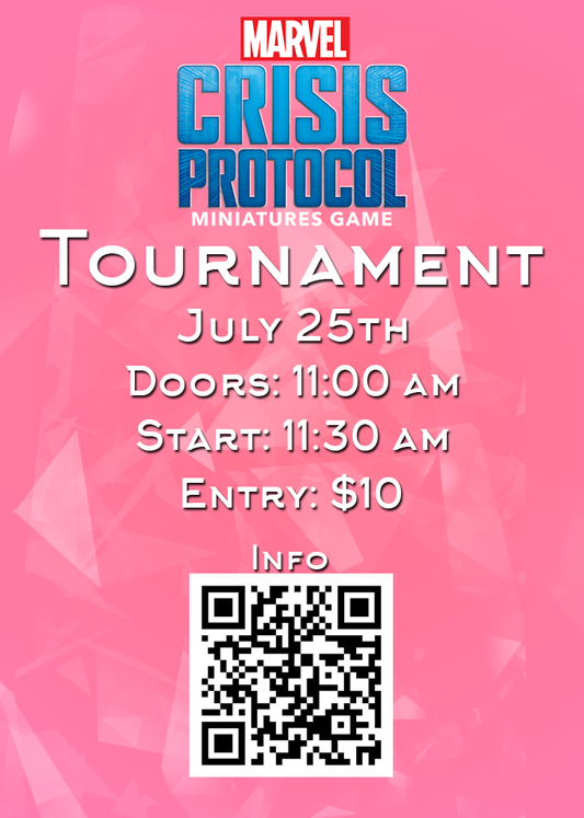 Marvel: Crisis Protocol Challenger Tournament 7/25