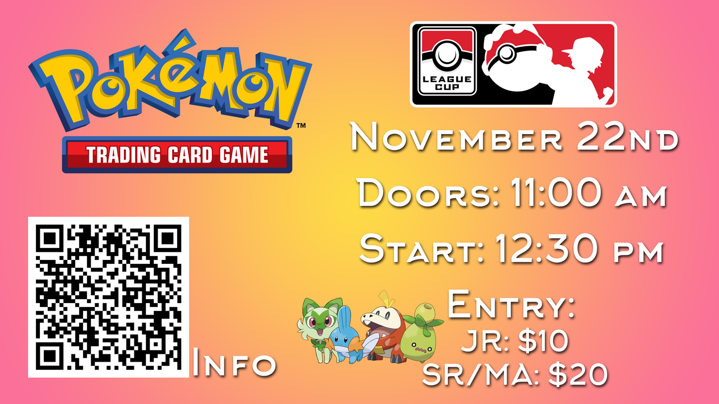 Pokemon League Cup - November 22nd