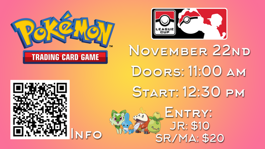 Pokemon League Cup - November 22nd