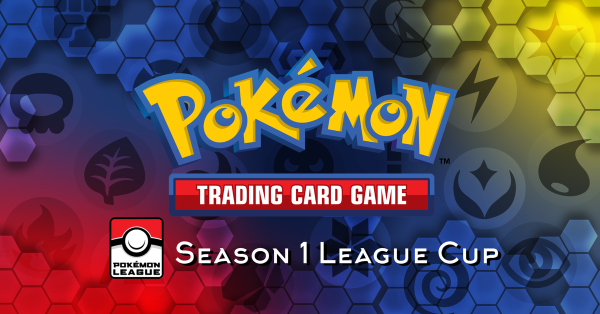Pokémon Season 1 League Cup (10/17/26)