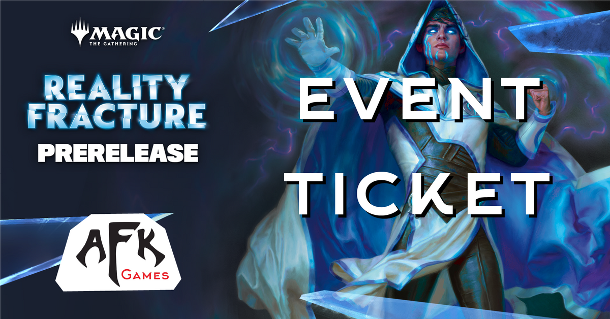 Reality Fracture Prerelease Event Entry