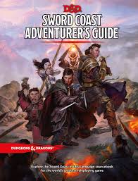 Dungeons & Dragons 5E: Sword Coast Adventurers Guide